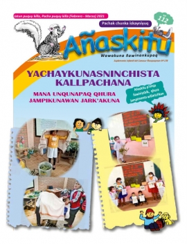 REVISTA INFANTIL AÑASKITU No. 112: MANA UNQUNAPAQ QHURA JAMPIKUNAWAN JARK&#039;AKUNA