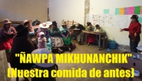 Ñawpa mikhunanchik (Nuestra comida de antes)